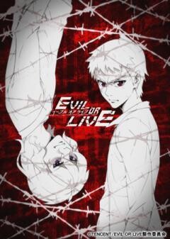 EVIL OR LIVE